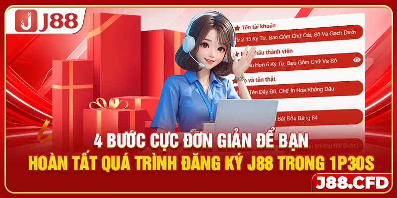 4 bước cực đơn giản để bạn hoàn tất quá trình đăng ký J88 trong 1p30s